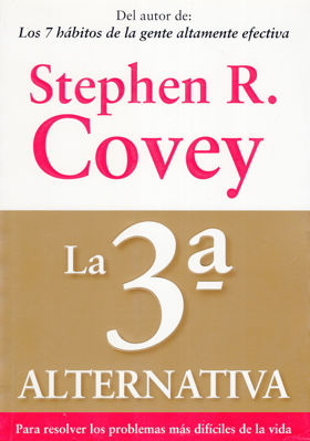 Imagen de LA 3RA ALTERNATIVA / STEPHEN R. COVEY