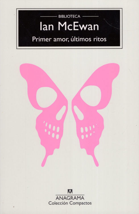 Imagen de PRIMER AMOR, ÚLTIMOS RITOS / IAN MCEWAN