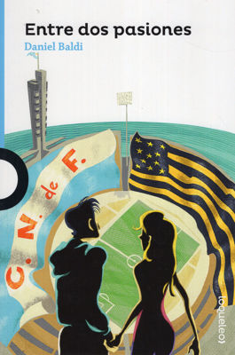 Imagen de ENTRE DOS PASIONES / DANIEL BALDI