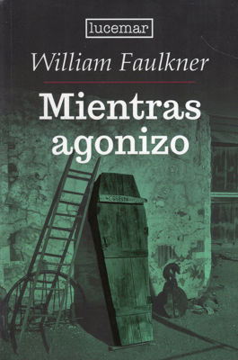 Imagen de MIENTRAS AGONIZO / WILLIAMS FAULKNER