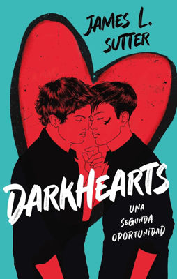Imagen de DARKHEARTS - UNA SEGUNDA OPORTUNIDAD / JAMES L. SUTTER