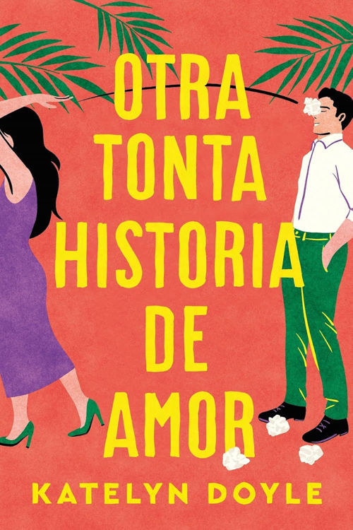 Imagen de OTRA TONTA HISTORIA DE AMOR / KATELYN DOYLE