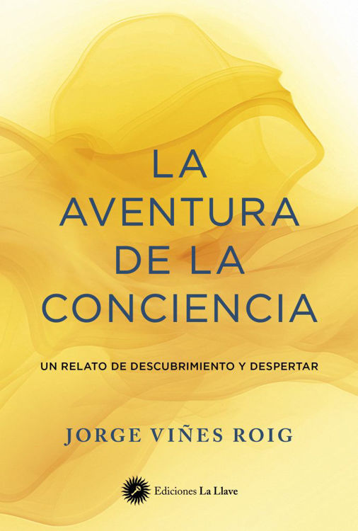 Imagen de LA AVENTURA DE LA CONCIENCIA / JORGE VIÑES ROIG