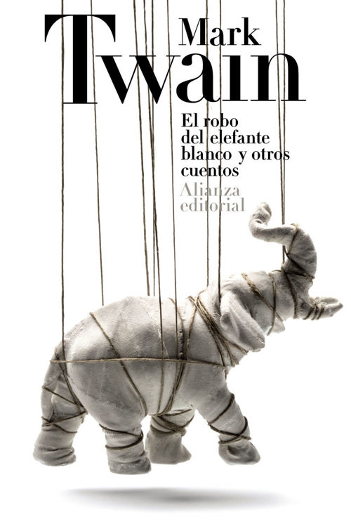 Imagen de EL ROBO DEL ELEFANTE BLANCO Y OTROS CUENTOS / MARK TWAIN