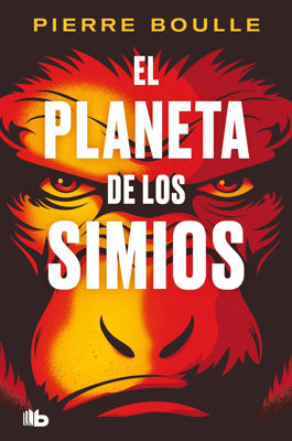 Imagen de EL PLANETA DE LOS SIMIOS / PIERRE BOULLE