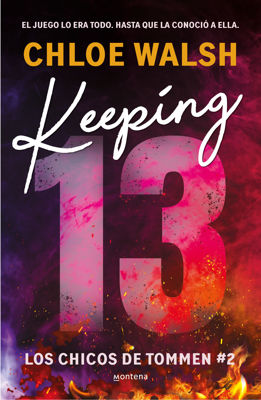 Imagen de KEEPING 13 (LOS CHICOS DE TOMMEN #2) / CHLOE WALSH
