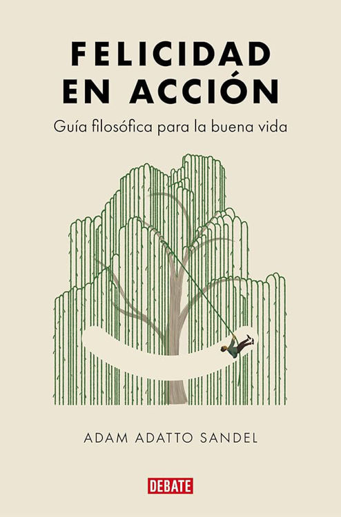 Imagen de FELICIDAD EN ACCIÓN / ADAM ADATTO SANDEL