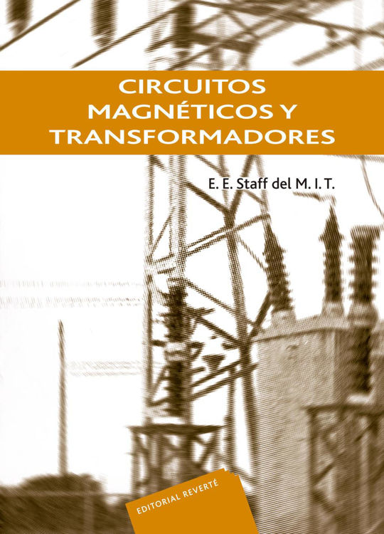 Imagen de CIRCUITOS MAGNÉTICOS Y TRANSFOMADORES / E. E. STAFF DEL M.I.T.