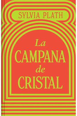 Imagen de LA CAMPANA DE CRISTAL / SYLVIA PLATH