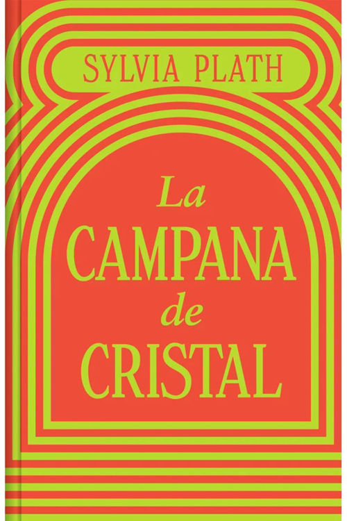 Imagen de LA CAMPANA DE CRISTAL / SYLVIA PLATH