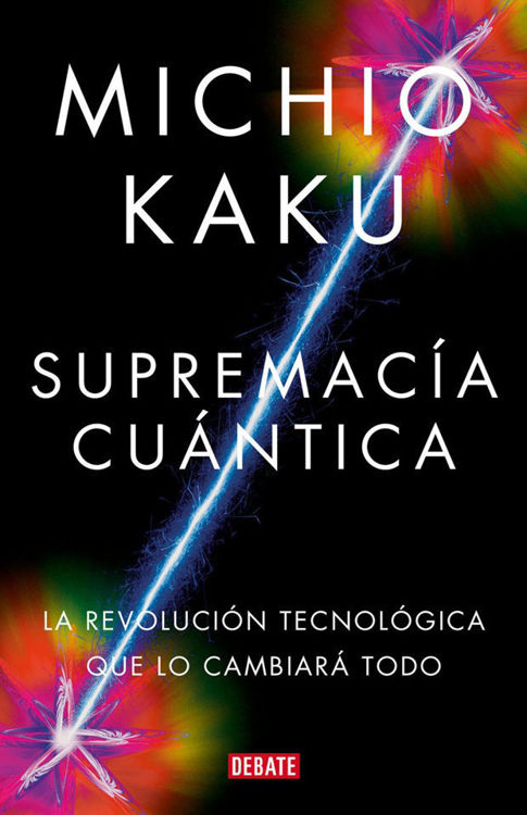 Imagen de SUPREMACÍA CUÁNTICA / MICHIO KAKU