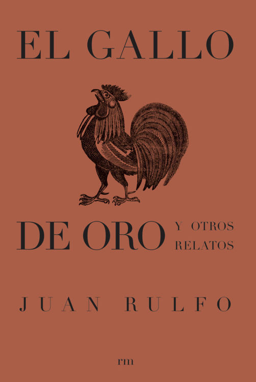 Imagen de EL GALLO DE ORO Y OTROS RELATOS / JUAN RULFO