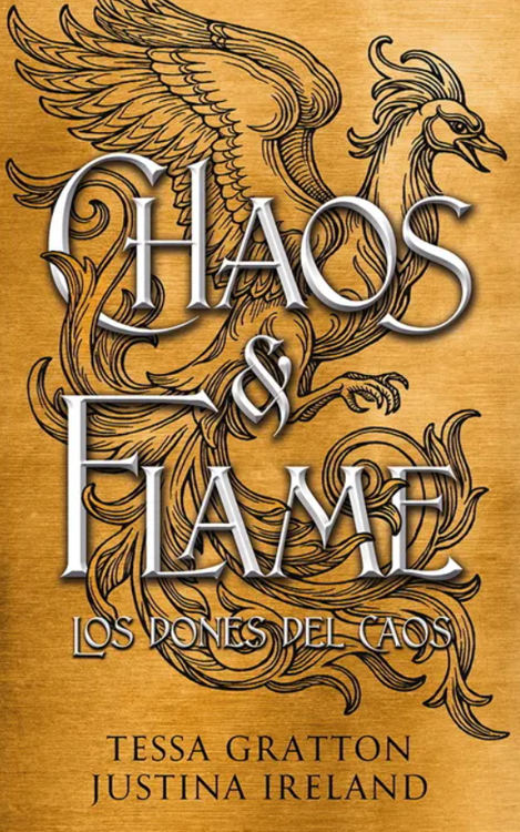 Imagen de CHAOS & FLAME: LOS DONES DEL CAOS / TESSA GRATTON Y JUSTINA IRELAND