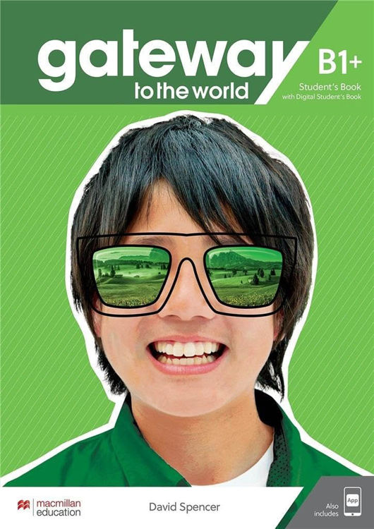 Imagen de GATEWAY TO THE WORLD B1+ / STUDENT'S BOOK WITH STUDENT'S APP / MACMILLAN