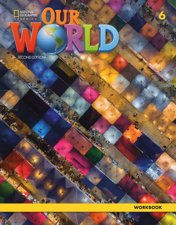 Imagen de OUR WORLD 6 (2ND ED.) WORKBOOK / NATIONAL GEOGRAPHIC