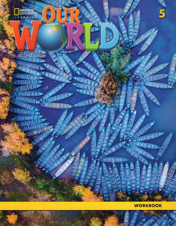 Imagen de OUR WORLD 5 (2ND.ED.) STUDENT'S BOOK + WORKBOOK / NATIONAL GEOGRAPHIC