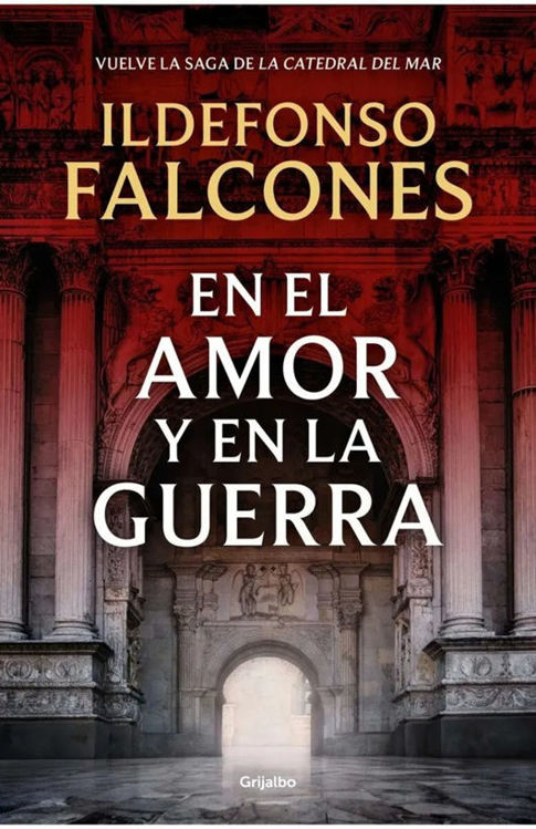 Imagen de EN EL AMOR Y EN LA GUERRA / ILDEFONSO FALCONES