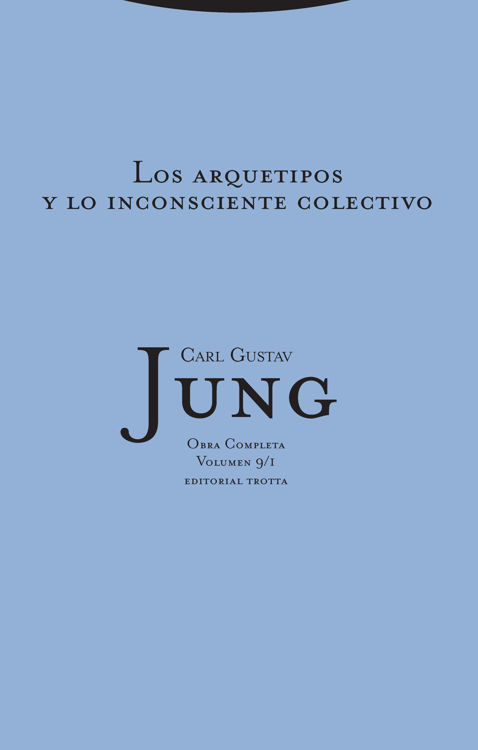 Imagen de LOS ARQUETIPOS Y LO INCONSCIENTE COLECTIVO / CARL GUSTAV JUNG