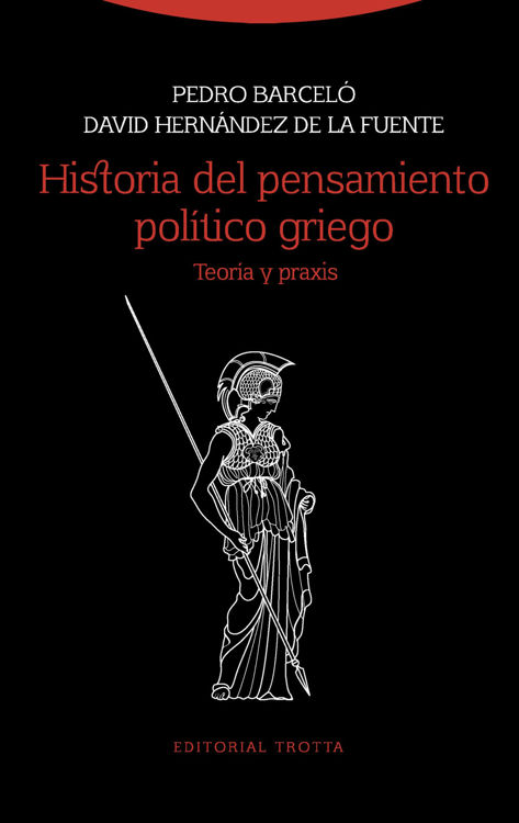 Imagen de HISTORIA DEL PENSAMIENTO POLÍTICO GRIEGO / PEDRO BARCELÓ Y DAVID HERNÁNDEZ DE LA FUENTE