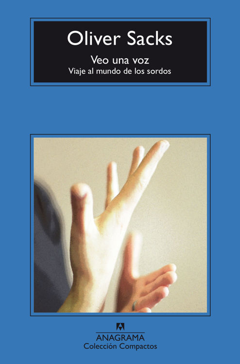 Imagen de VEO UNA VOZ: VIAJE AL MUNDO DE LOS SORDOS / OLIVER SACKS