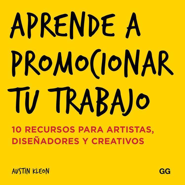 Imagen de APRENDE A PROMOCIONAR TU TRABAJO / AUSTIN KLEON