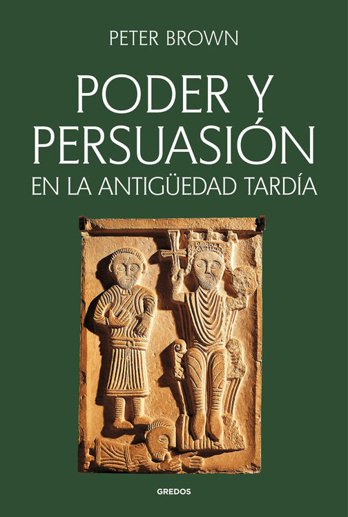 Imagen de PODER Y PERSUASION EN LA ANTIGUEDAD TARDIA / PETER BROWN