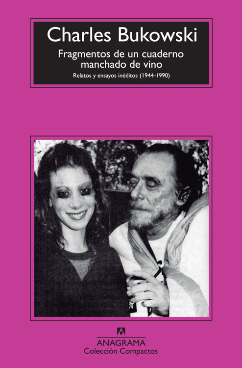 Imagen de FRAGMENTOS DE UN CUADERNO MANCHADO DE VINO / CHARLES BUKOWSKI