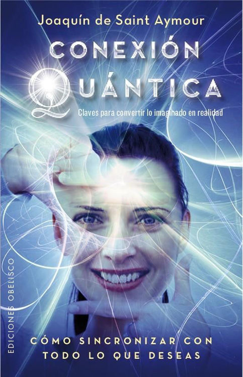 Imagen de CONEXIÓN QUÁNTICA / JOAQUÍN DE SAINT AYMOUR