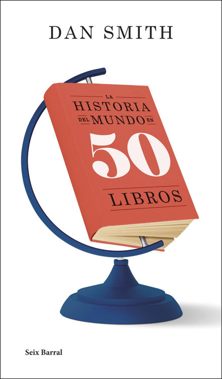 Imagen de LA HISTORIA DEL MUNDO EN 50 LIBROS / DAN SMITH