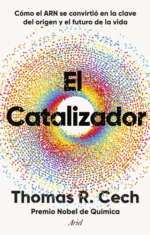 Imagen de EL CATALIZADOR / THOMAS R. CECH