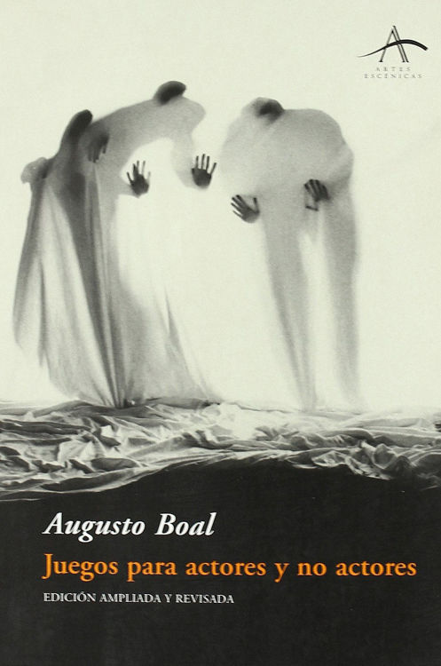 Imagen de JUEGOS PARA ACTORES Y NO ACTORES / AUGUSTO BOAL