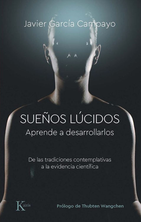 Imagen de SUEÑOS LUCIDOS: APRENDE A DESARROLLARLOS / JAVIER GARCIA CAMPAYO