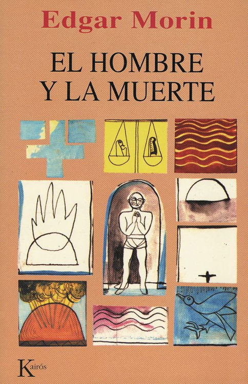 Imagen de EL HOMBRE Y LA MUERTE / EDGAR MORIN