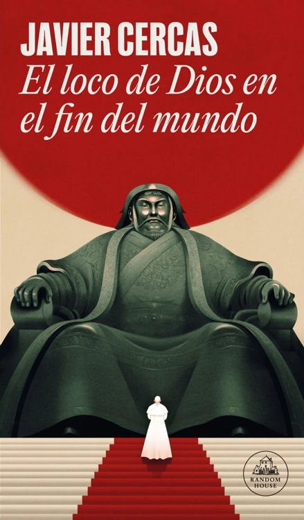 Imagen de EL LOCO DE DIOS EN EL FIN DEL MUNDO / JAVIER CERCAS