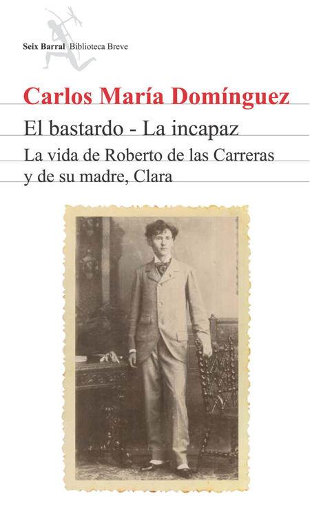 Imagen de EL BASTARDO - LA INCAPAZ / CARLOS MARIA DOMINGUEZ