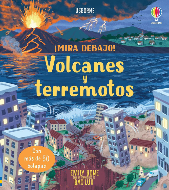Imagen de VOLCANES Y TERREMOTOS: ¡MIRA DEBAJO! / USBORNE