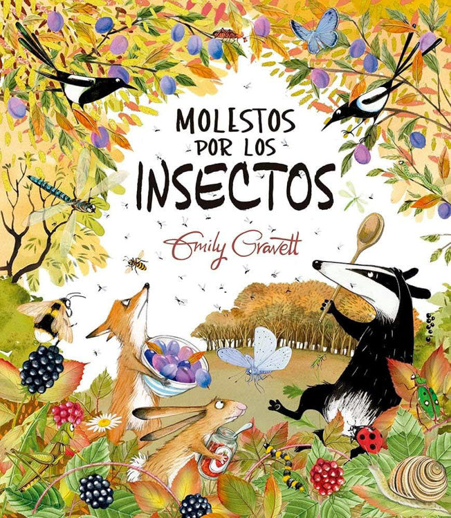 Imagen de MOLESTOS POR LOS INSECTOS / EMILY GRAVETT
