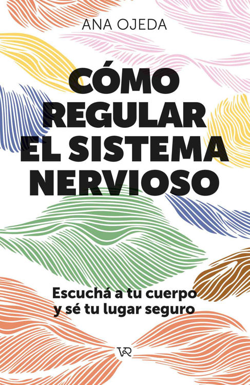 Imagen de CÓMO REGULAR EL SISTEMA NERVIOSO / ANA OJEDA