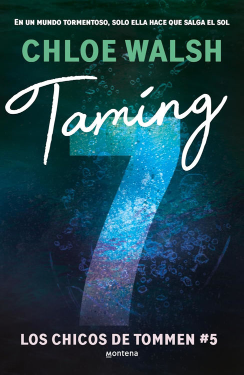 Imagen de TAMING 7 (LOS CHICOS DE TOMMEN #5) / CHLOE WALSH