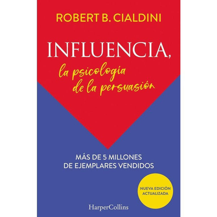 Imagen de INFLUENCIA, LA PSICOLOGÍA DE LA PERSUASIÓN / ROBERT B. CIALDINI