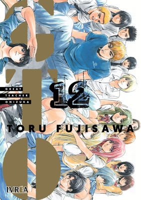 Imagen de GTO - GREAT TEACHER ONIZUKA VOL. 12 / IVREA