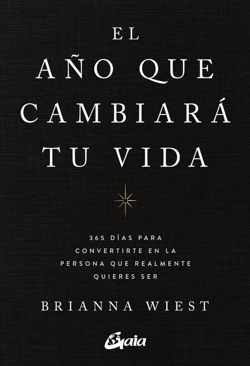 Imagen de EL AÑO QUE CAMBIARÁ TU VIDA / BRIANNA WIEST