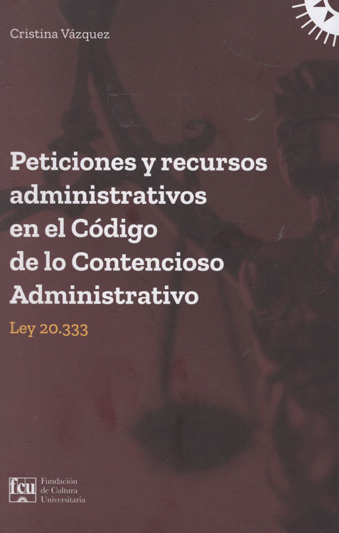 Imagen de PETICIONES Y RECURSOS ADMINISTRATIVOS EN EL CODIGO DE LO CONTENCIOSO ADMINISTRATIVO