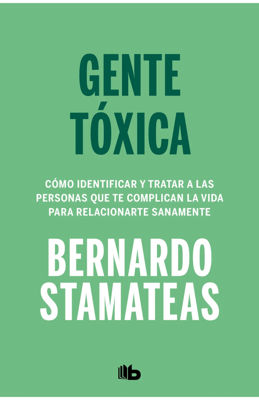 Imagen de Gente Tóxica / Bernardo Stamateas