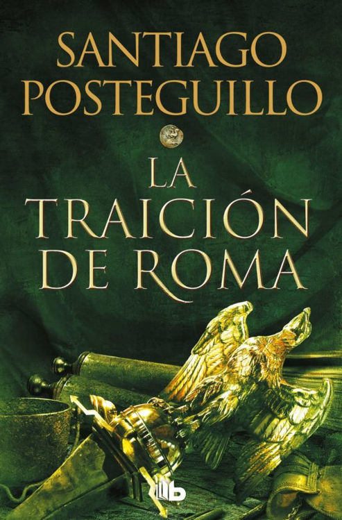 Imagen de LA TRAICIÓN DE ROMA (GRANDE) / SANTIAGO POSTEGUILLO