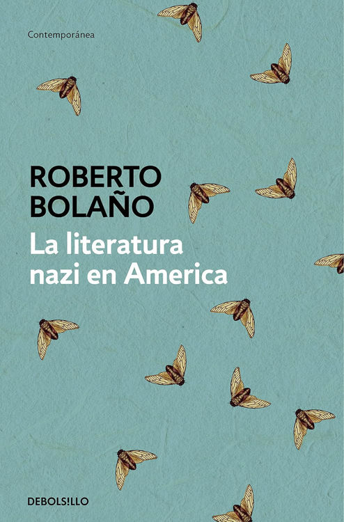 Imagen de LA LITERATURA NAZI EN AMÉRICA / ROBERTO BOLAÑO