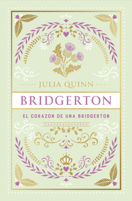 Imagen de BRIDGERTON 6: EL CORAZÓN DE UNA BRIDGERTON (ED. ESPECIAL) / JULIA QUINN