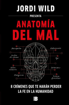 Imagen de ANATOMÍA DEL MAL /  JORDI WILD