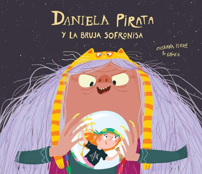 Imagen de DANIELA PIRATA Y LA BRUJA SOFRONISA / SUSANNA ISERN & GOMEZ