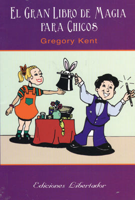 Imagen de EL GRAN LIBRO DE MAGIA PARA CHICOS / GREGORY KENT